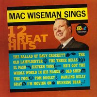Mac Wiseman - Mac Wiseman Sings 12 Great Hits